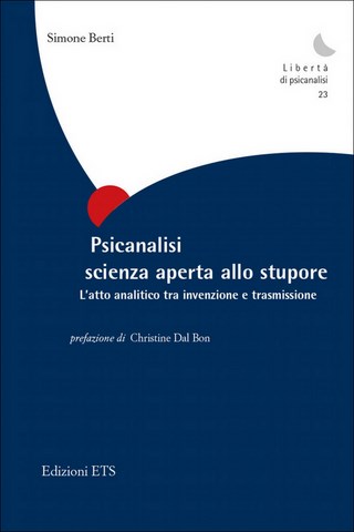 Simone Berti, Psicanalisi scienza aperta allo stupore