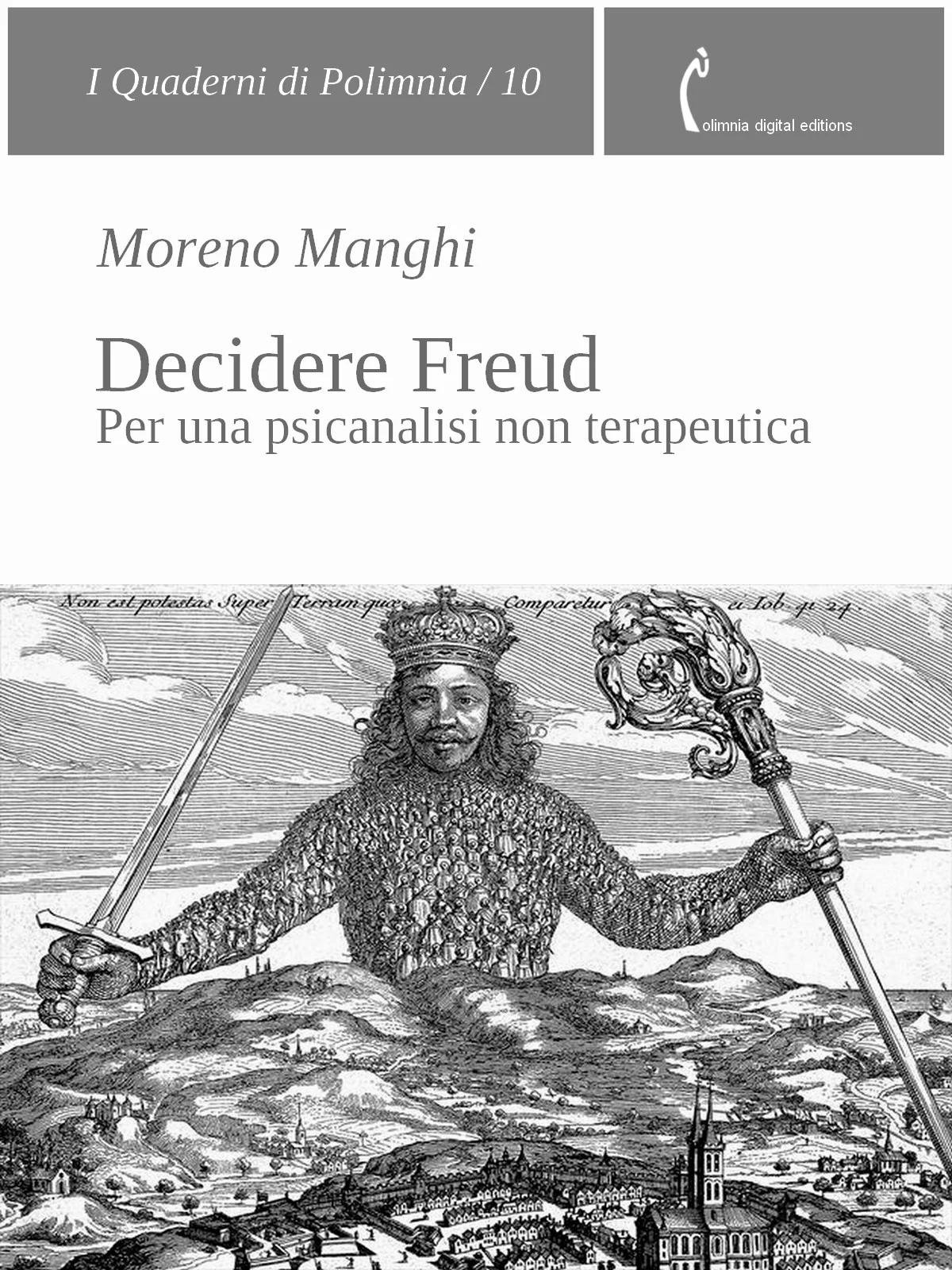  Moreno Manghi, Decidere Freud. Per una psicanalisi non terapeutica