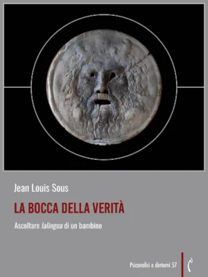 J. L. Sous, La bocca della verità| Ascoltare lalingua di un bambino